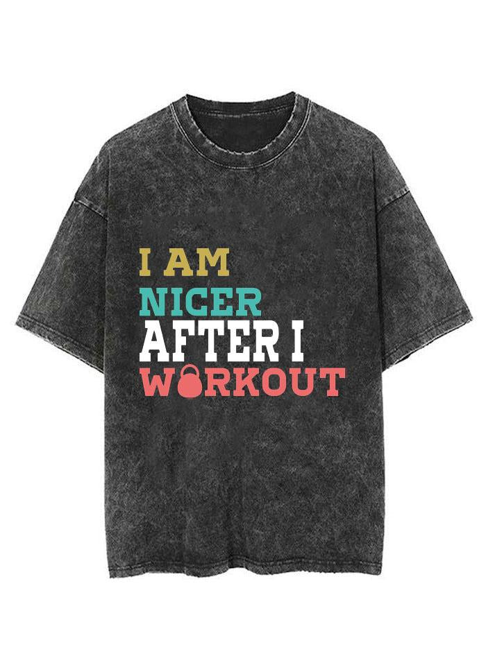 I'M NICER AFTER I WORKOUT VINTAGE GYM SHIRT