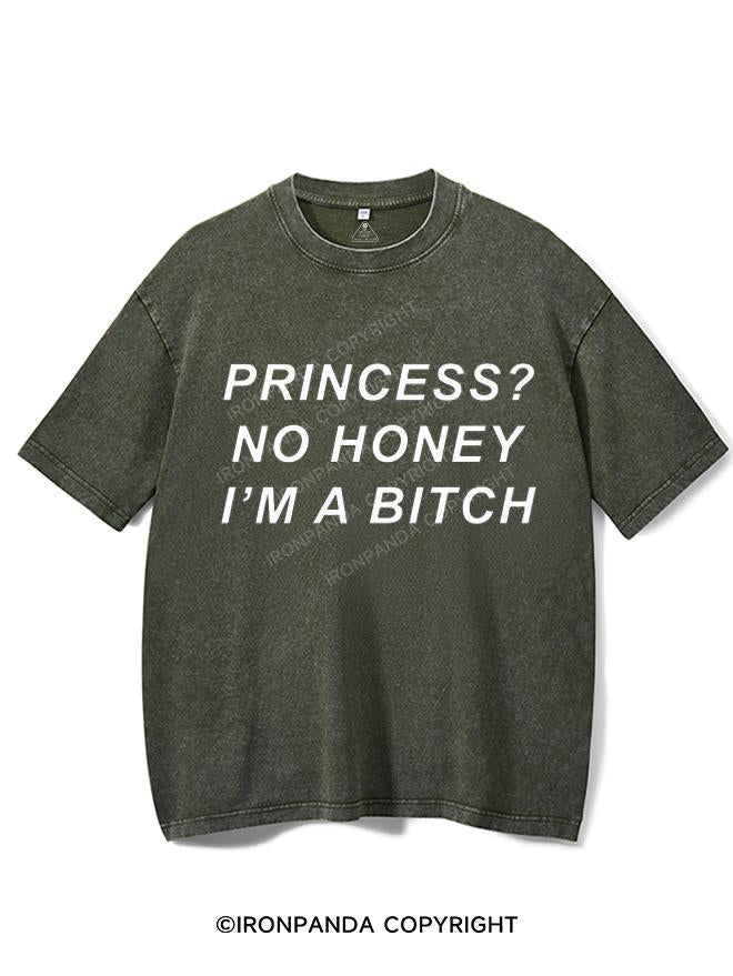 PRINCESS? NO HONEY I'M A BITCH VINTAGE GYM SHIRT