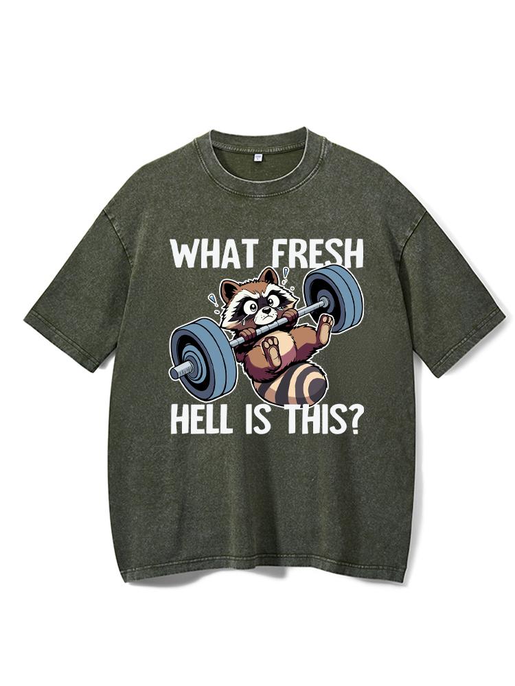 What Fresh Hell Is This Raccoon Washed Gym Shirt