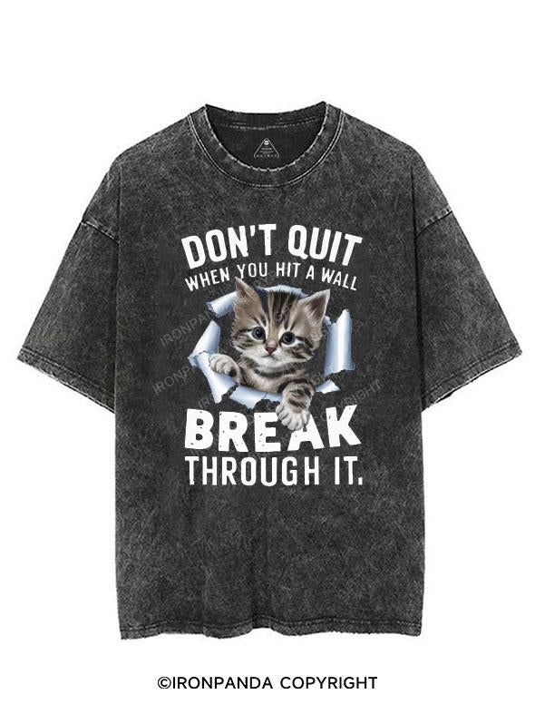 DON'T QUIT WHEN YOU HIT A WALL VINTAGE GYM SHIRT