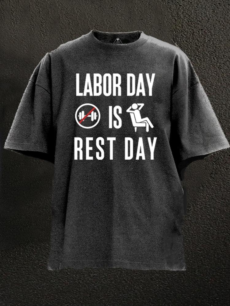 LABOR DAY IS REST DAY Washed Gym Shirt