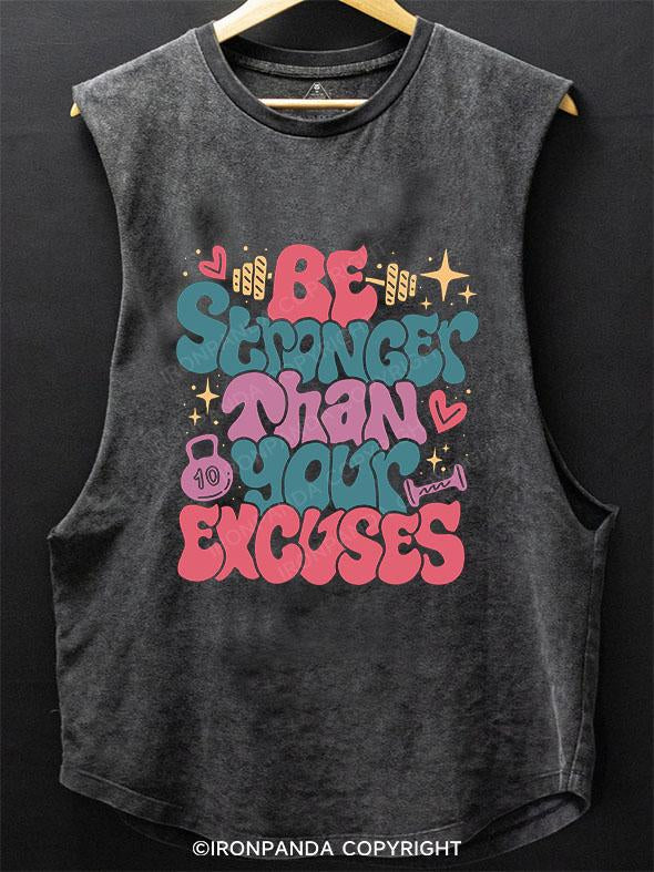 BE STRONGER THAN YOUR EXCUSES SCOOP BOTTOM COTTON TANK