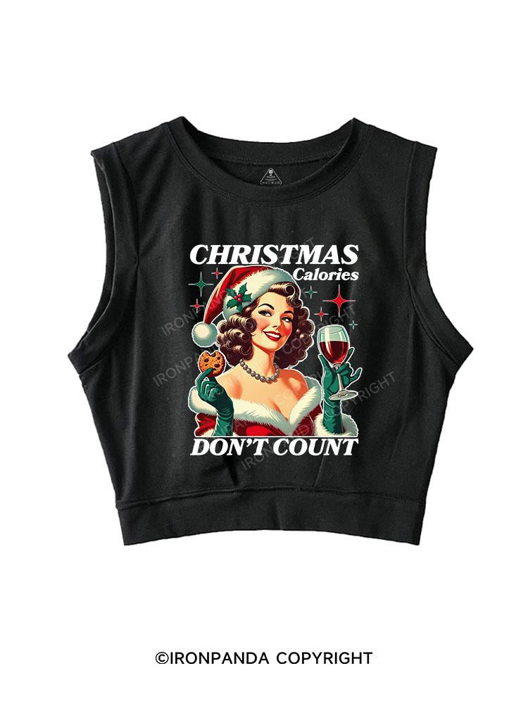 CHRISTMAS CALORIES DON'T COUNT SLEEVELESS CROP TOPS