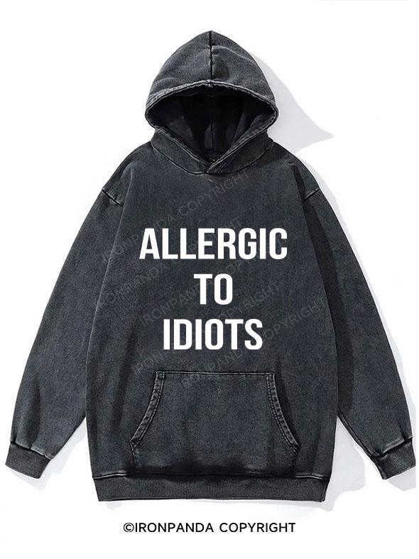 ALLERGIC TO IDIOTS Washed Gym Hoodie