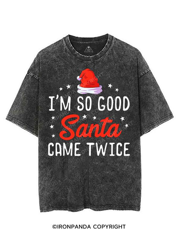 I'M SO GOOD SANTA CAME TWICE VINTAGE GYM SHIRT