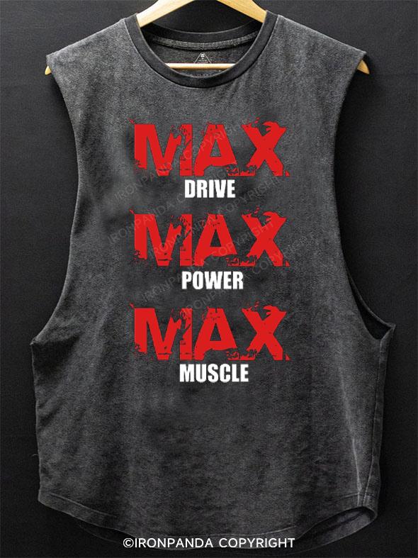 max drive max power max muscle SCOOP BOTTOM COTTON TANK