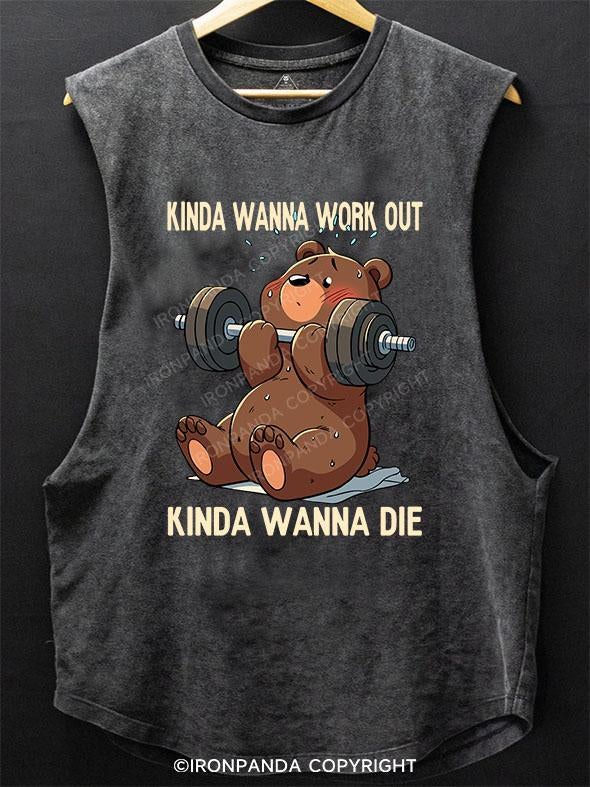 KINDA WANNA WORK OUT KINDA WANNA DIE SCOOP BOTTOM COTTON TANK