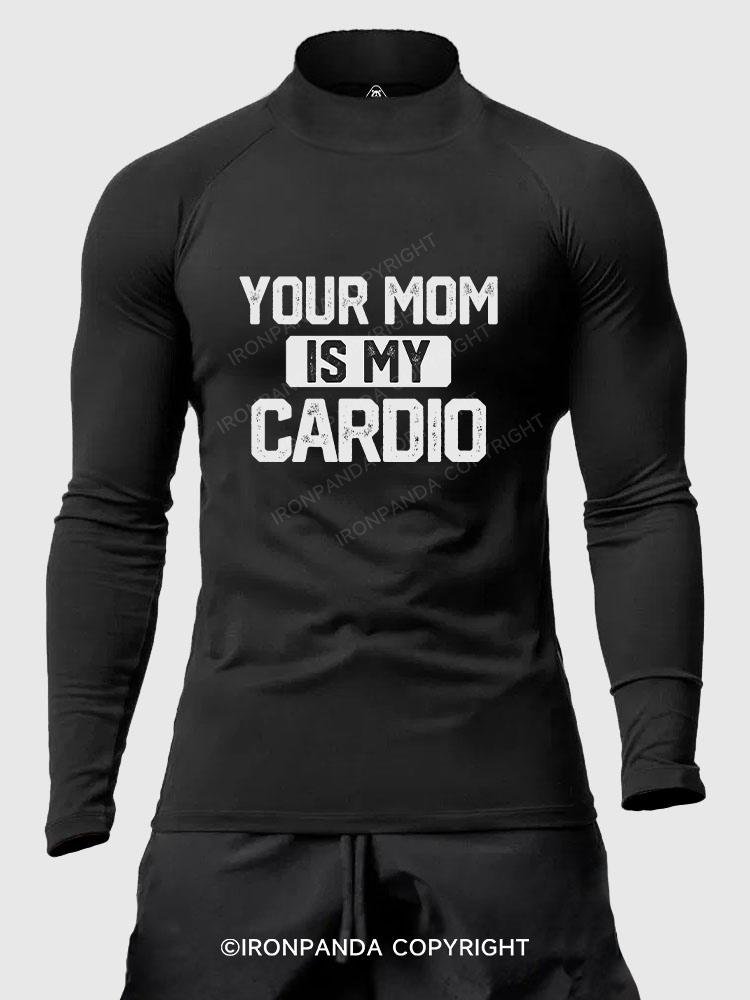 your mom is my cardio Men's Fitted Mock