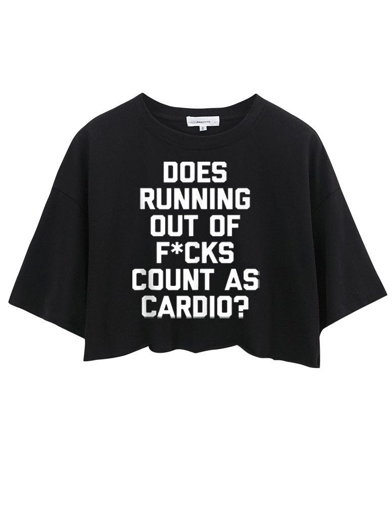 DOES RUNNING OUT OF FUCKS COUNT AS CARDIO?  CROP TOPS