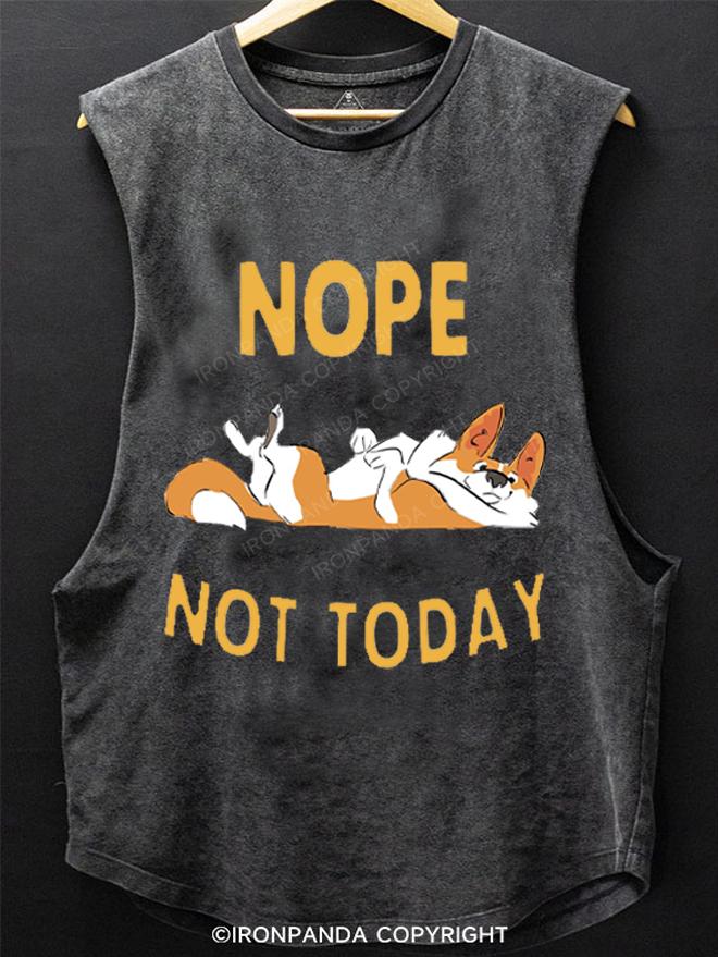 Nope Not Today SCOOP BOTTOM COTTON TANK