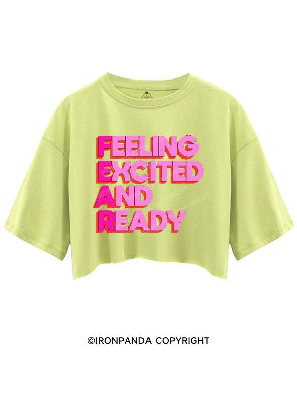 FEELING EXCITED AND READY CROP TOPS