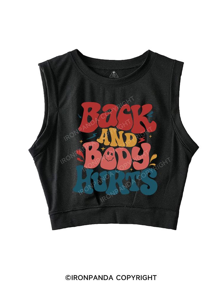 back and body hurts SLEEVELESS CROP TOPS