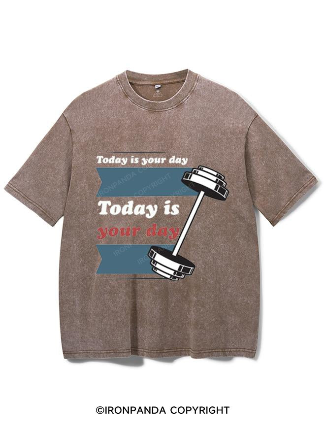 TODAY IS YOUR DAY VINTAGE GYM SHIRT