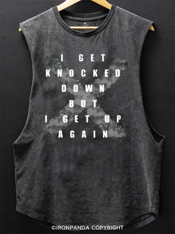 I Get Knocked Down But I Get Up Again SCOOP BOTTOM COTTON TANK