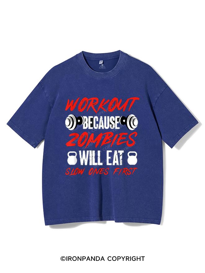 WORKOUT BECAUSE ZOMBIES WILL EAT SLOW ONES VINTAGE GYM SHIRT