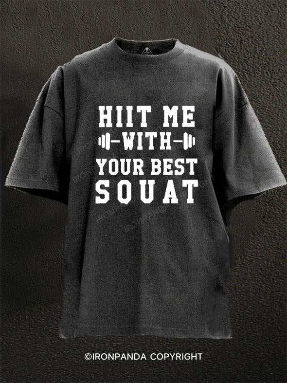 HIIT Me with Your Best Squat  Washed Gym Shirt