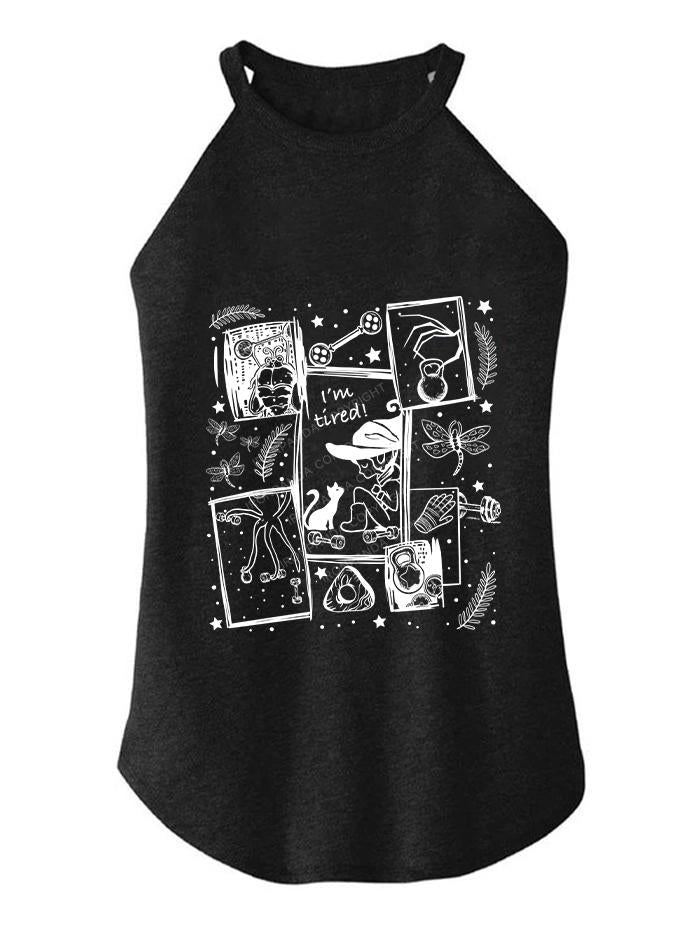 I'M TIRED TRI ROCKER COTTON TANK