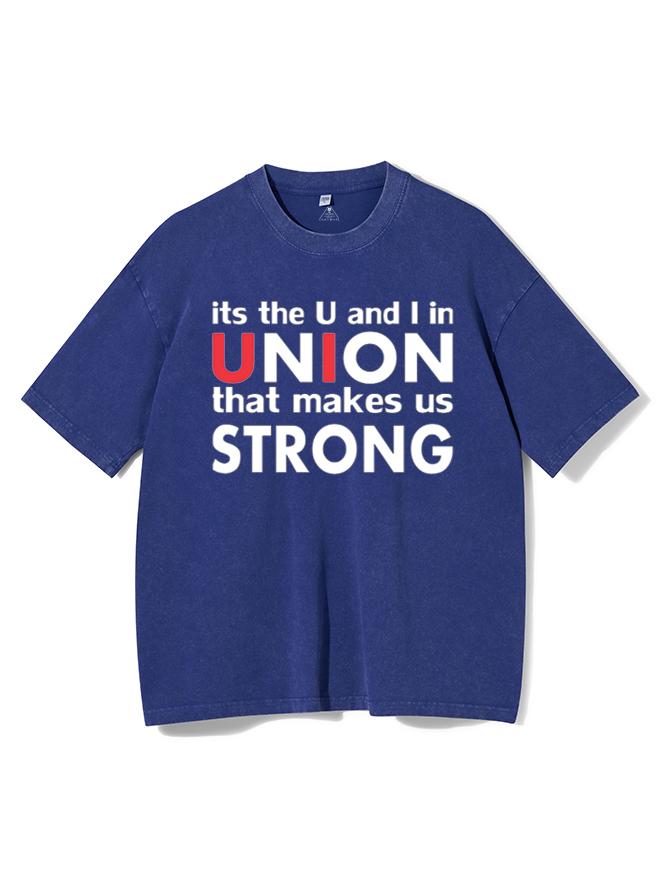 It_s The Workout Union That Makes Us Strong  Washed Gym Shirt