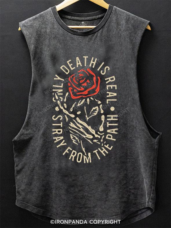 STRAY FROM THE PATH ONLY DEATH IS REAL SCOOP BOTTOM COTTON TANK