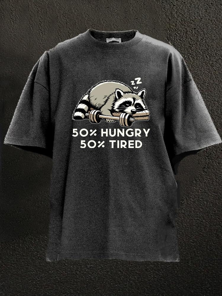 50% Hungry 50% Tired Raccoon Washed Gym Shirt