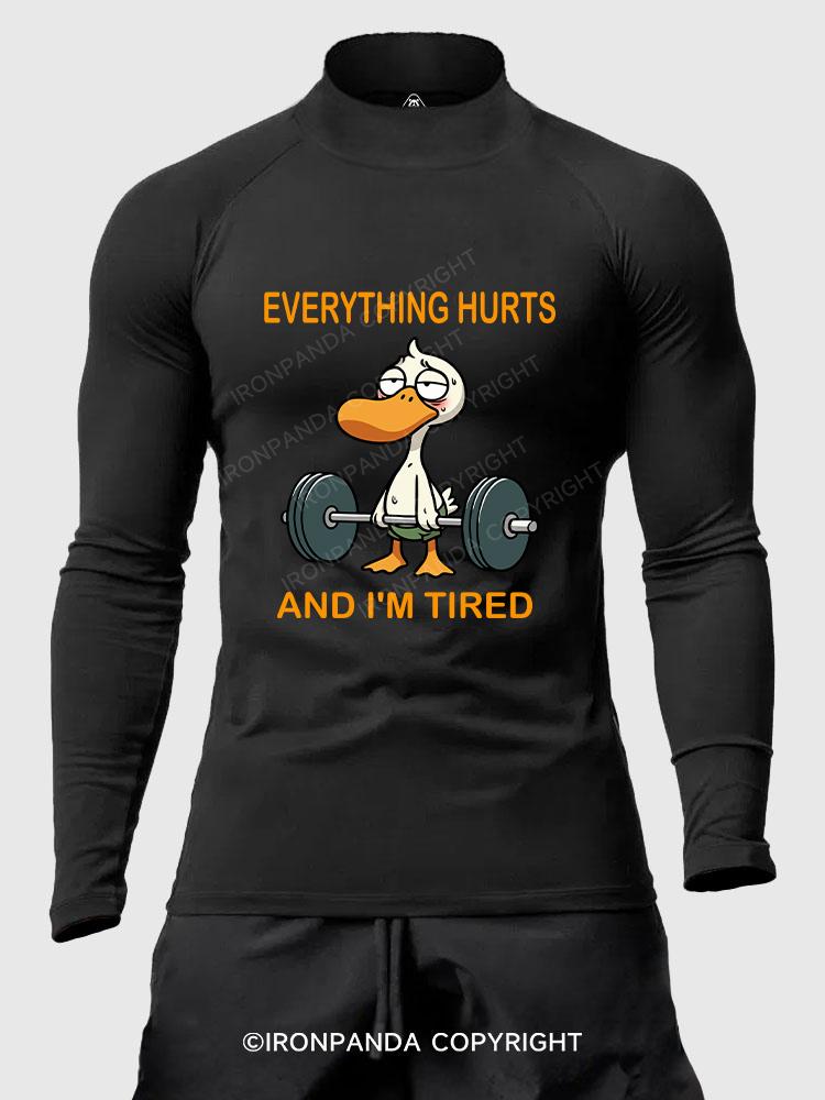 EVERYTHING HURTS AND I'M TIRED DUCK Men's Fitted Mock