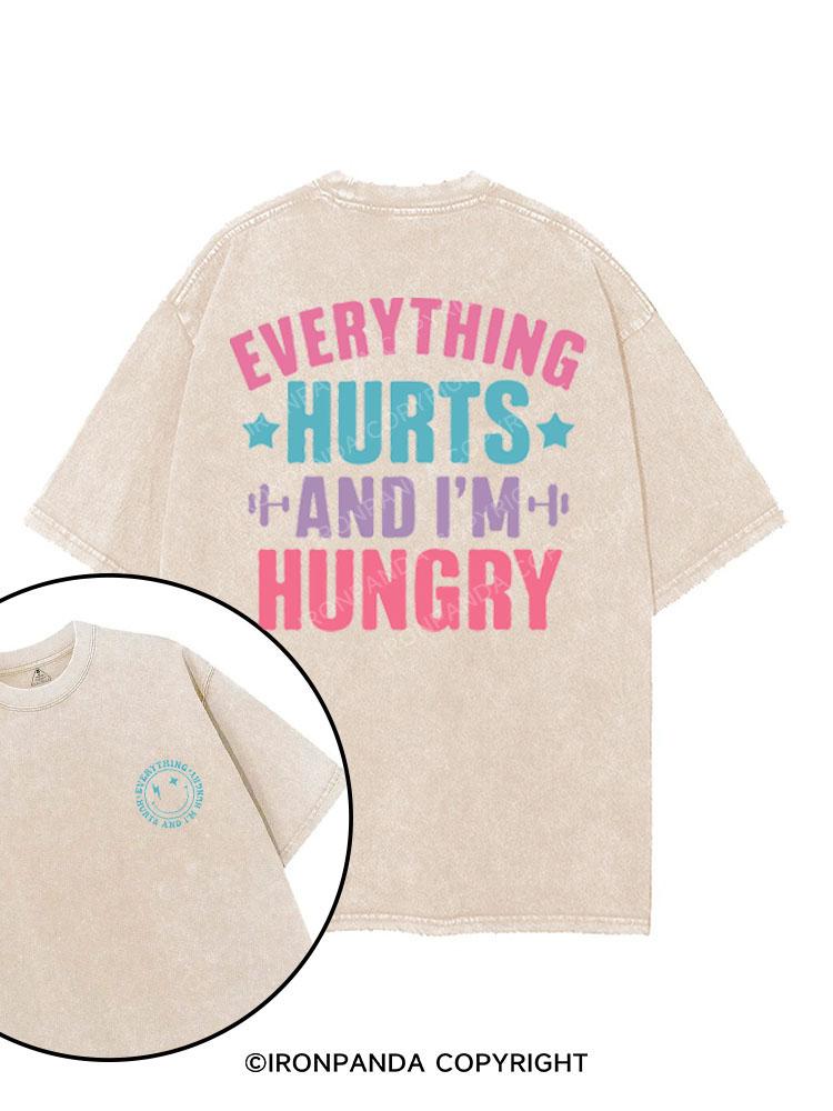 EVERYTHING HURTS AND I'M HUNGRY printed Gym Shirt