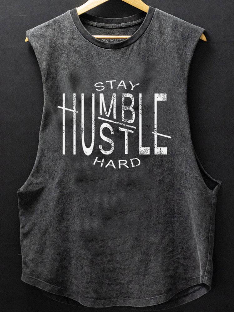 stay humble stay hard SCOOP BOTTOM COTTON TANK