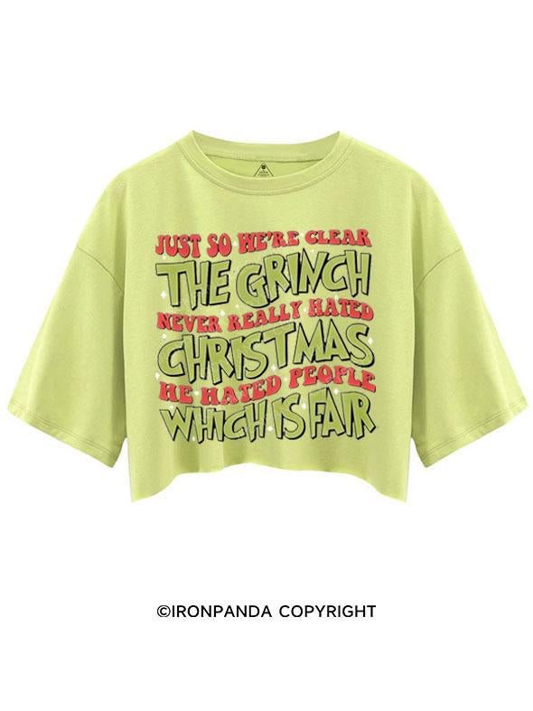 JUST SO WE'RE CLEAR THE GRINCH NEVER REALLY HATED CHRISTMAS CROP TOPS