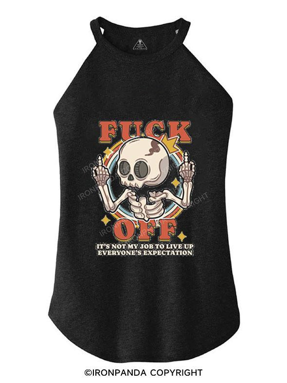 IT'S NOT MY JOB TO LIVE UP EVERYONE'S EXPECTATION TRI ROCKER COTTON TANK