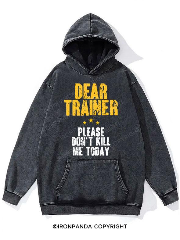 Please Don't Kill Me Washed Gym Hoodie