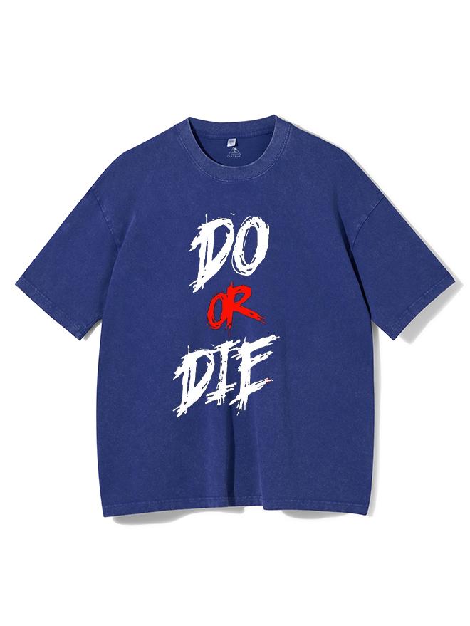 do or die Washed Gym Shirt