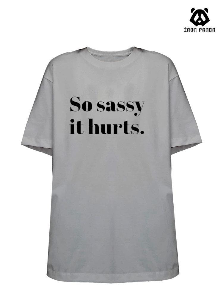 So Sassy It Hurts Cotton Gym Shirt