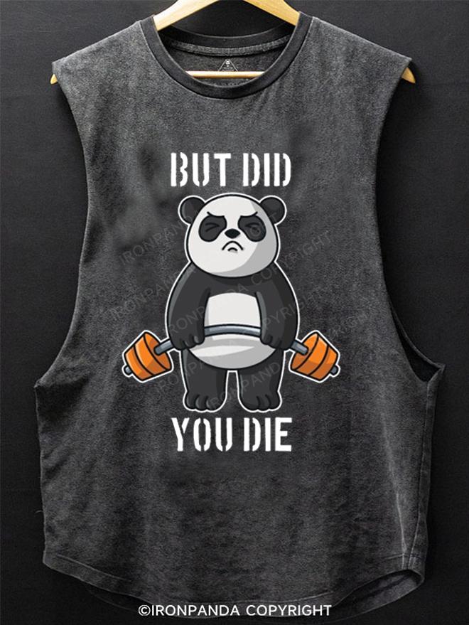 BUT DID YOU DIE SCOOP BOTTOM COTTON TANK