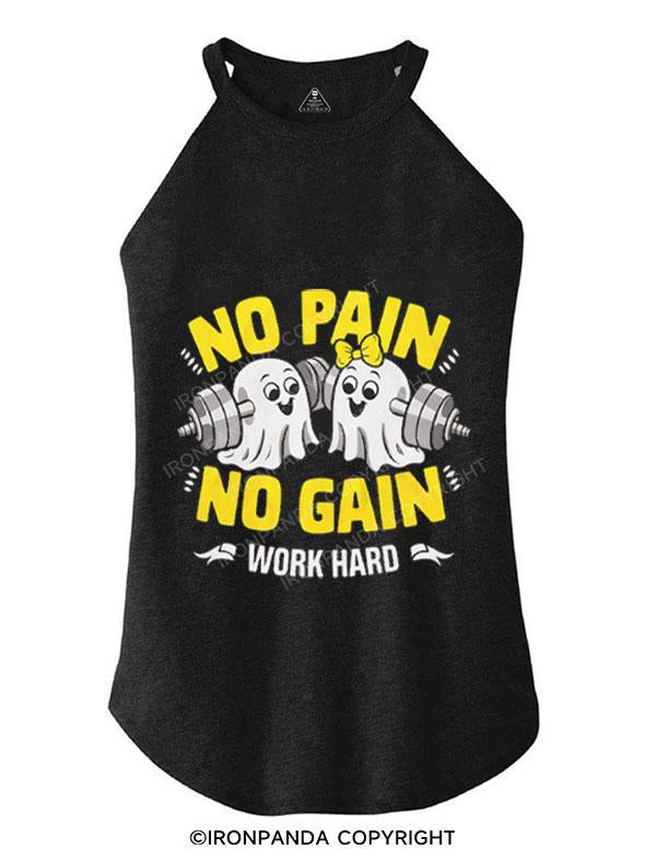 NO PAIN NO GAIN WORK HARD TRI ROCKER COTTON TANK