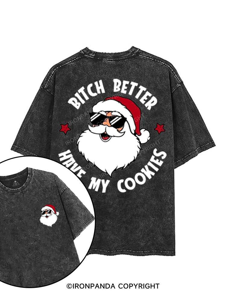 BITCH BETTER HAVE MY COOKIES printed Gym Shirt