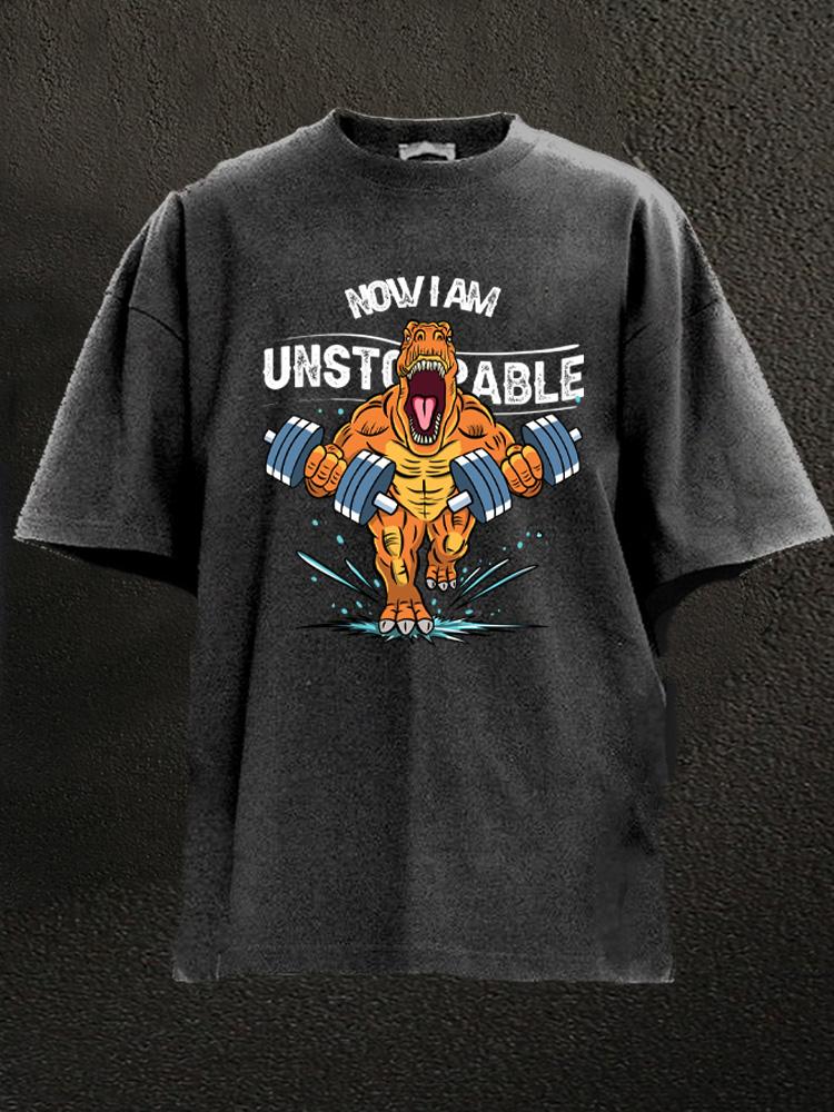 Now I Am Unstoppable Dinosaur Washed Gym Shirt