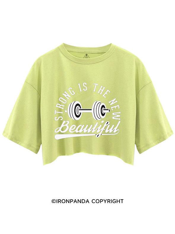 STRONG IS NEW BEAUTIFUL  CROP TOPS