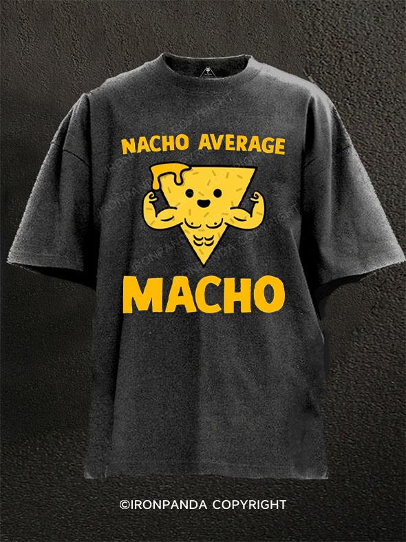 Nacho Average Macho Washed Gym Shirt