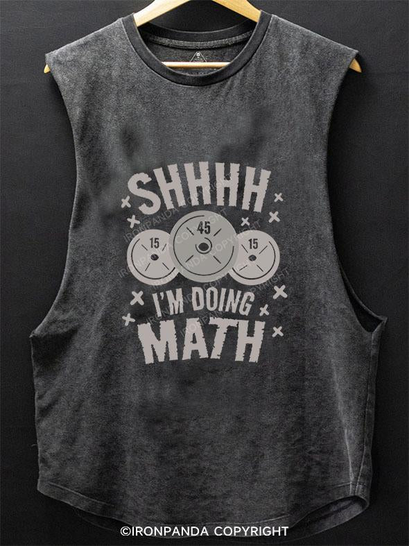 SHHHH I'm Doing Math SCOOP BOTTOM COTTON TANK