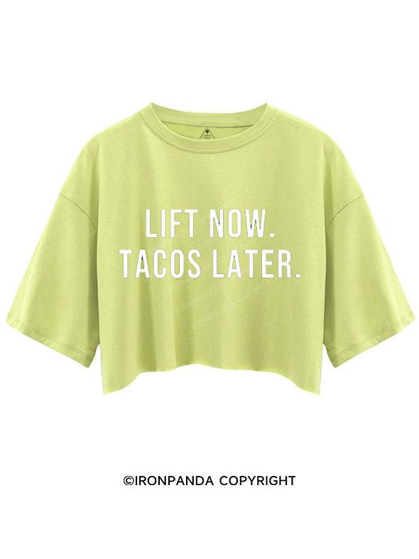 LIFT NOW, TACOS LATER  CROP TOPS