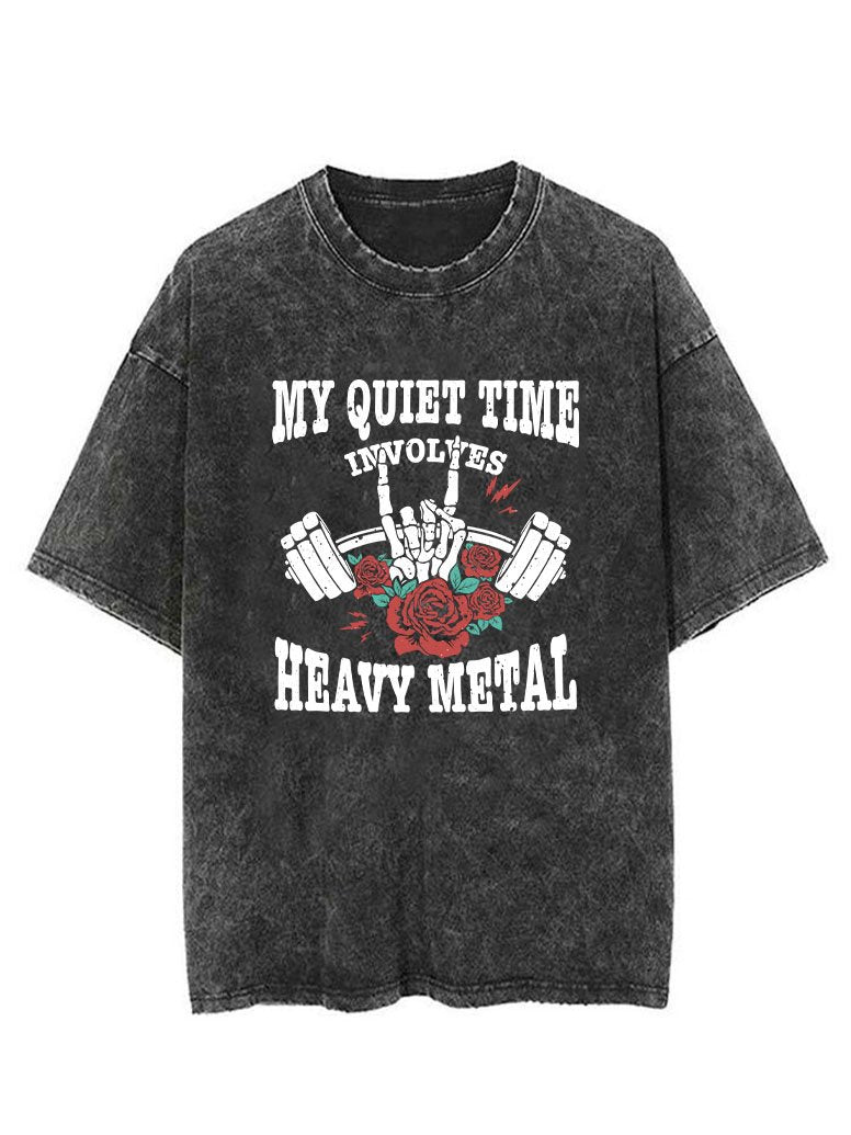 MY QUIET TIME INVOLVES HEAVY METAL VINTAGE GYM SHIRT