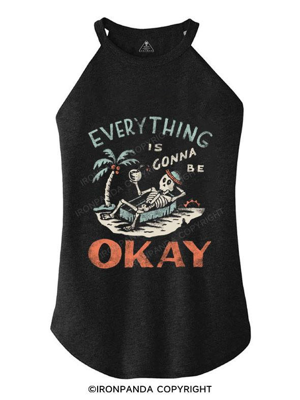 EVERYTHING IS GONNA BE OKAY TRI ROCKER COTTON TANK