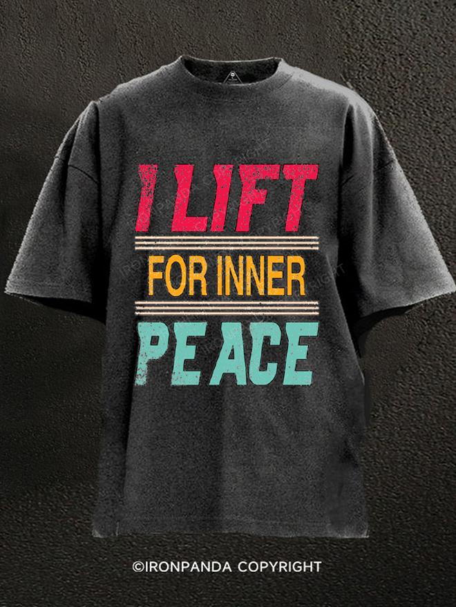 I Lift For Inner Peace Washed Gym Shirt