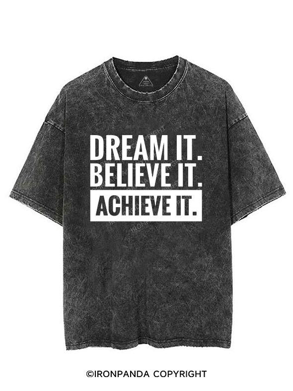 DREAM IT BELIEVE IT ACHIEVE IT VINTAGE GYM SHIRT