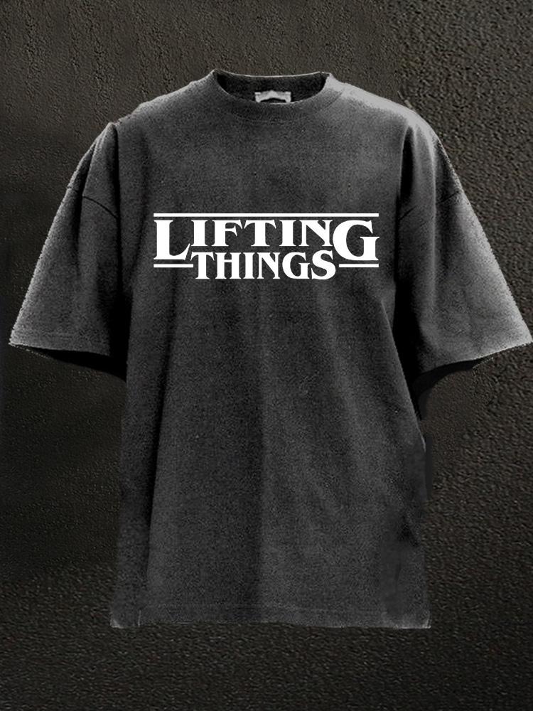 Lifting Things Washed Gym Shirt