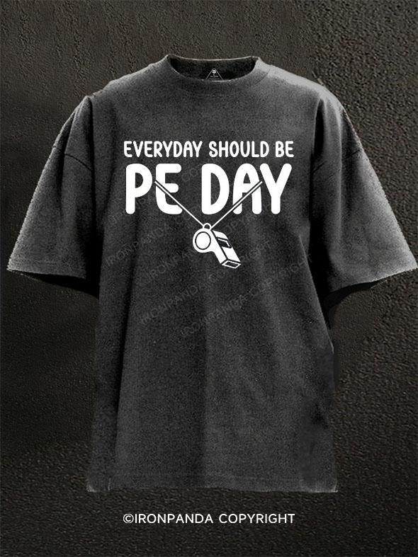 EVERYDAY SHOULD BE PE DAY Washed Gym Shirt