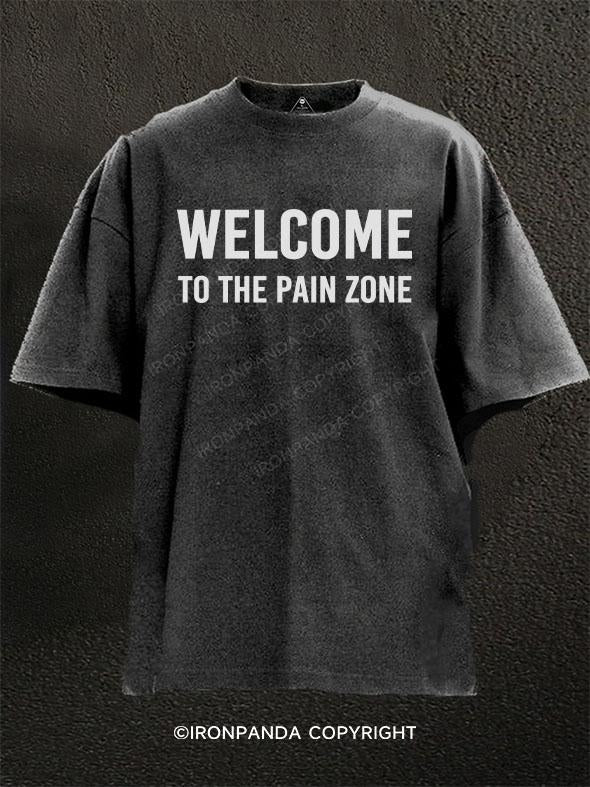 welcome to the pain zone Washed Gym Shirt