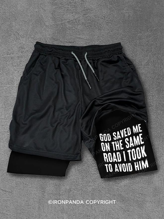 God Saved Me On The Same Road I Took To Avoid Him Performance Training Shorts