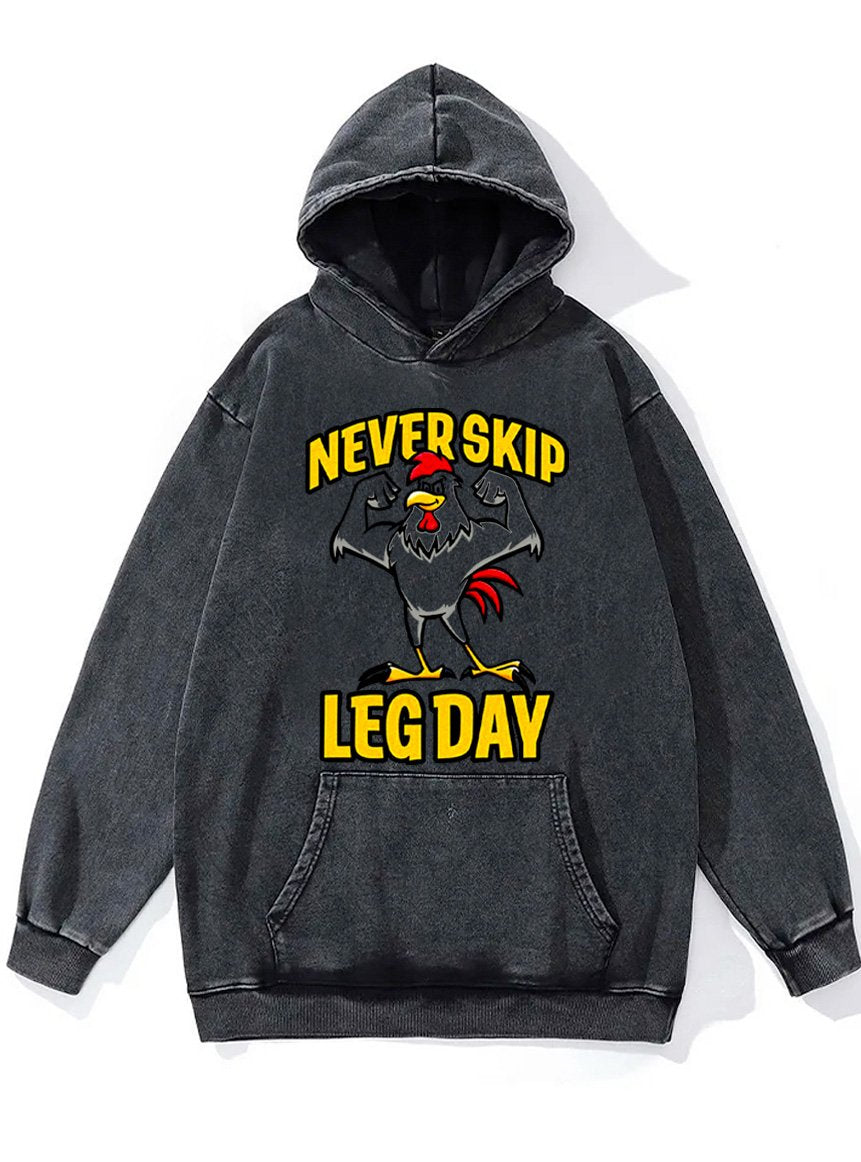 never skip leg day Washed Gym Hoodie