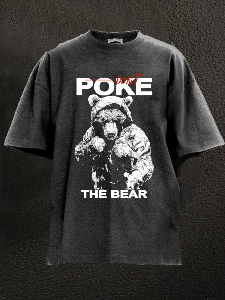 Don't Poke The Bear Washed Gym Shirt